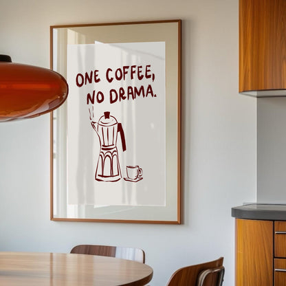 One Coffee, No Drama – Minimalistisk Kaffeposter i Handritad Stil