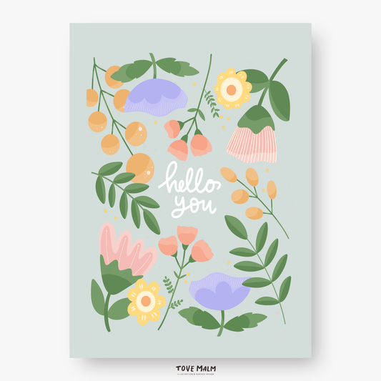 hello you skrivet i moniline stil, pastellfärgade blommor som ramar in, en ljus grön blå bakgrund. illustration Tove Malm Studio
