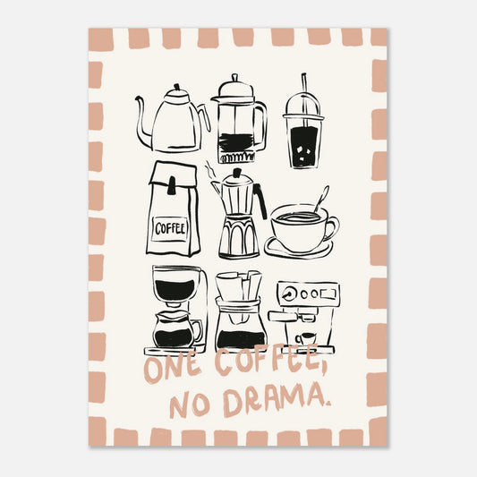 Handmålad kaffeposter One Coffee No Drama med rosa ram, illustration i gouache och krita av kaffekoppar och espressomaskiner.