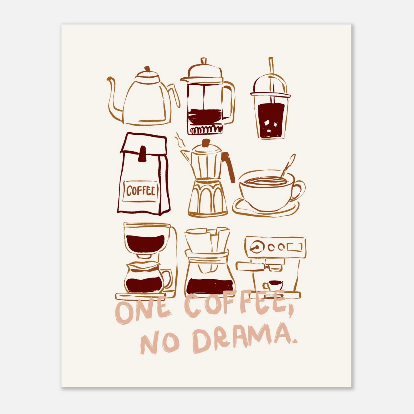 One Coffee No Drama poster med nio kaffeverktyg - french press, moka pot, espressomaskin