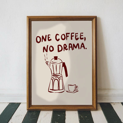 One Coffee, No Drama – Minimalistisk Kaffeposter i Handritad Stil