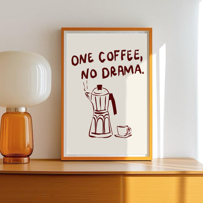 One Coffee, No Drama – Minimalistisk Kaffeposter i Handritad Stil