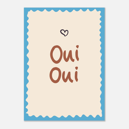 Handritad Oui Oui poster med terracotta-färgad text och turkosblå vågig ram (scalloped border)